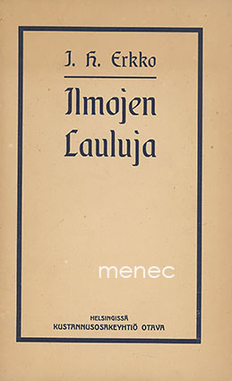 Erkko, J. H. - Ilmojen lauluja 