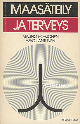 Pohjonen, Mauno & Jantunen, Asko - Maasäteily ja terveys 