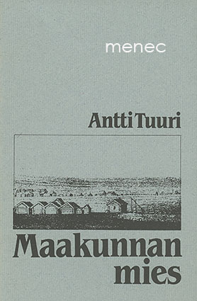 Tuuri, Antti - Maakunnan mies 