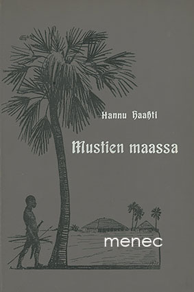 Haahti, Hannu - Mustien maassa 