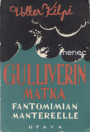 Kilpi, Volter - Gulliverin matka Fantomimian mantereelle 