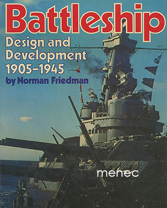 Friedman, Norman - Battleship. Design and Development 1905-1945 