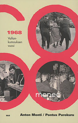 Monti, Anton & Purokuru, Pontus - 1968. Vallankumouksen vuosi 