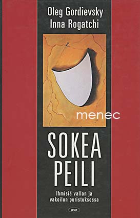 Gordievsky, Oleg & Rogatchi, Inna - Sokea peili 