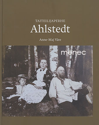 Väre, Anne-Maj - Taiteilijaperhe Ahlstedt 