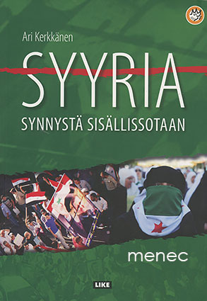 Kerkkänen, Ari - Syyria synnystä sisällissotaan 