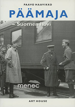 Haavikko, Paavo - Päämaja – Suomen hovi 