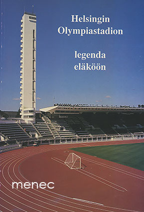 Helsingin Olympiastadion. Legenda eläköön 