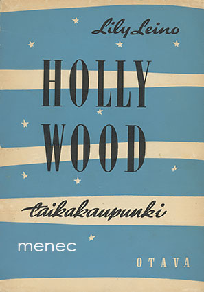 Leino, Lily - Hollywood, taikakaupunki 