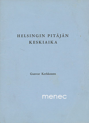 Kerkkonen, Gunvor - Helsingin pitäjän keskiaika 