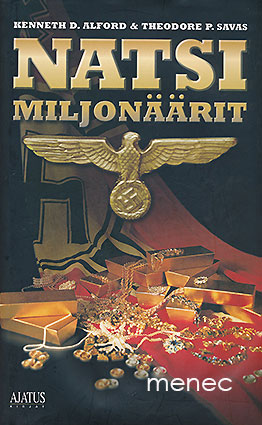 Alford, Kenneth D. & Savas, Theodore P. - Natsimiljonäärit 