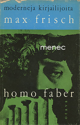 Frisch, Max - Homo faber 