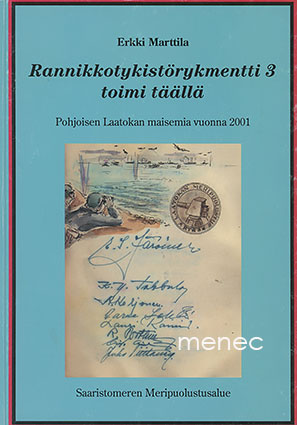 Marttila, Erkki - Rannikkotykistörykmentti 3 toimi täällä 