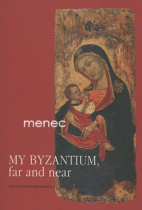My Byzantium, far and near 