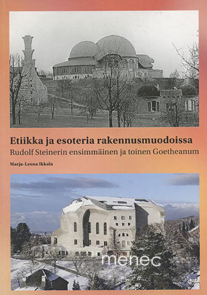 Ikkala, Marja-Leena - Etiikka ja esoteria rakennusmuodoissa 