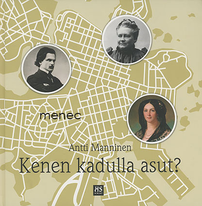 Manninen, Antti - Kenen kadulla asut? 