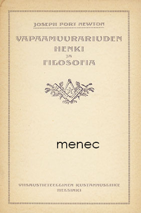 Newton, Joseph Fort - Vapaamuurariuden henki ja filosofia 