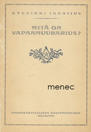 Ignatius, Kyllikki - Mitä on vapaamuurarius? 