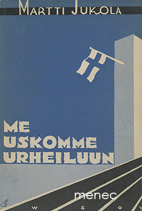 Jukola, Martti - Me uskomme urheiluun 