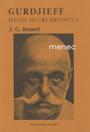 Bennett, J. G. - Gurdjieff. Hyvin suuri arvoitus 