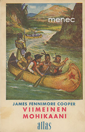 Cooper, James Fenimore - Viimeinen mohikaani 