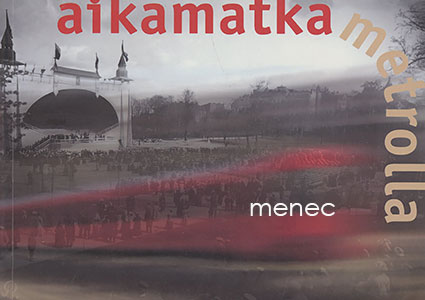Aikamatka metrolla 