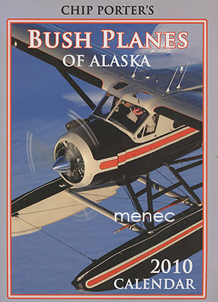 Bush Planes of Alaska. 2010 Calendar 