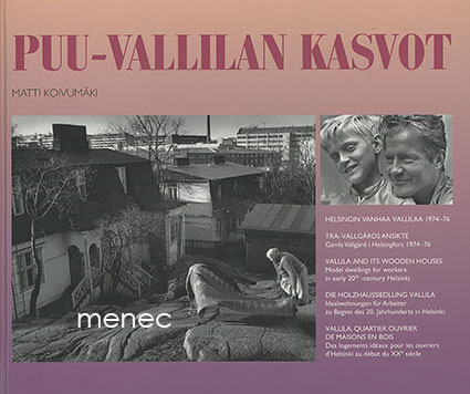 Koivumäki, Matti - Puu-Vallilan kasvot. Helsingin vanhaa Vallilaa 1974-76 