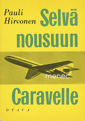 Hirvonen, Pauli - Selvä nousuun Caravelle 