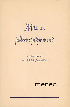 Jalava, Martta - Mitä on jälleensyntyminen? 