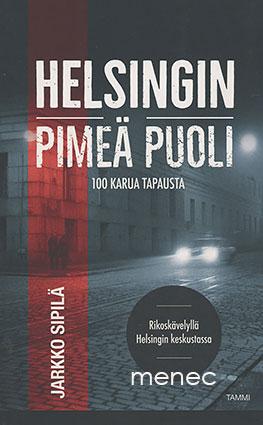 Sipilä, Jarkko - Helsingin pimeä puoli 