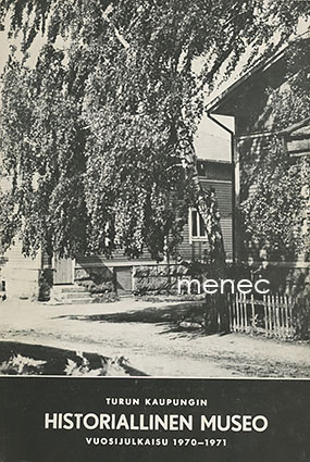 Turun kaupungin historiallinen museo. Vuosijulkaisu 1970-1971 