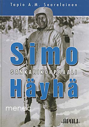 Saarelainen, Tapio A. M. - Simo Häyhä. Sankarikorpraali 