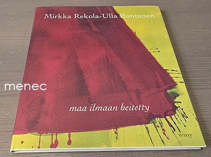 Rekola, Mirkka & Rantanen, Ulla - Maa ilmaan heitetty 