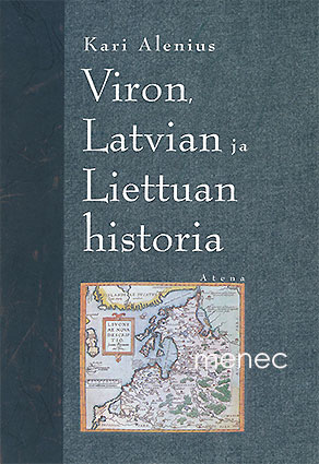 Alenius, Kari - Viron, Latvian ja Liettuan historia 