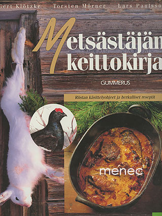 Klötzke, Gert & Mörner, Torsten & Paulson, Lars - Metsästäjän keittokirja 