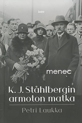 Laukka, Petri - K. J. Ståhlbergin armoton matka 