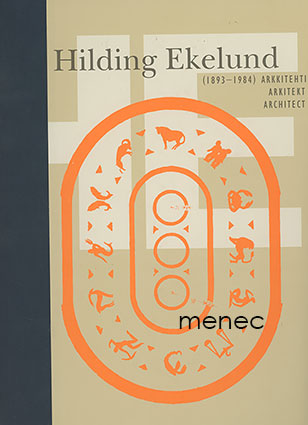 Hilding Ekelund (1893-1984). Arkkitehti 