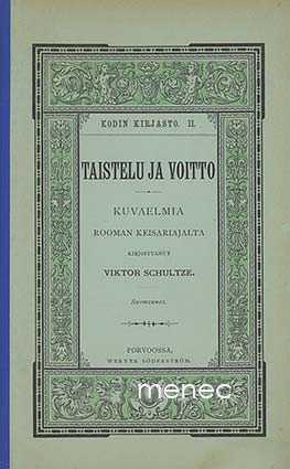 Schultze, Viktor - Taistelu ja voitto. Kuvaelma Rooman keisariajalta 