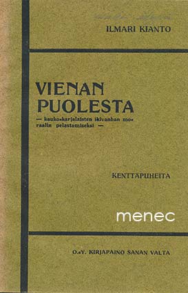 Kianto, Ilmari - Vienan puolesta – kaukokarjalaisten ikivanhan moraalin pelastamiseksi 